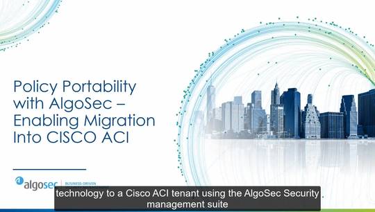 Policy Portability with AlgoSec – Enabling Migration Into CISCO ACI