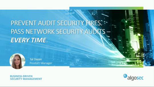 Stop putting out fires. Pass network security audits – every time