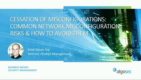 Cessation of Misconfigurations: Common Network Misconfiguration Risks & How to Avoid Them