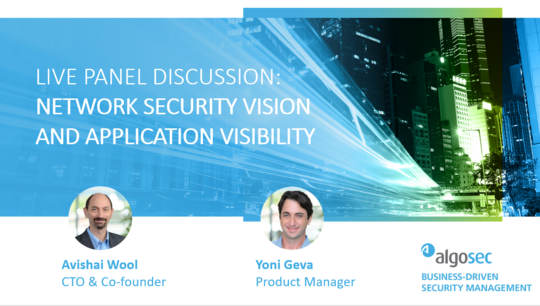 Network Security Vision with Application Visibility | Live discussion and demo