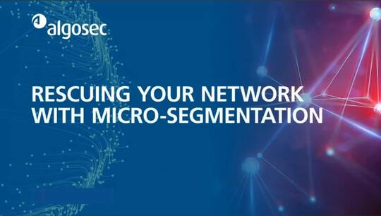 Rescuing Your Network with Micro-Segmentation 