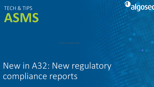 New in A32: New Regulatory Compliance reports