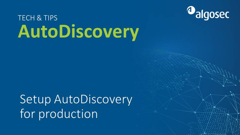 Setup Application Discovery for production - AlgoSec