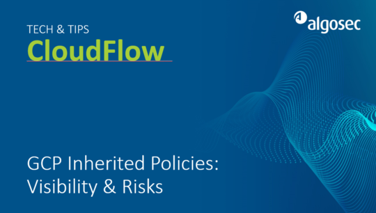 CloudFlow: GCP Inherited Policies - Visibility and Risks